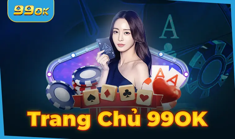 Trang chủ 36 99OK - Trang Chủ 99 OK - Nhà Cái Cá Cược Trực Tuyến Số 1 Việt Nam
