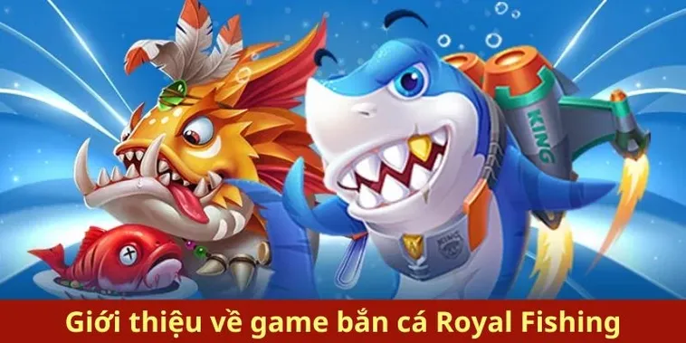 Bí Quyết Săn Thưởng Lớn Với Bắn Cá Royal Fishing Tại 99OK 2 Bí Quyết Săn Thưởng Lớn Với Bắn Cá Royal Fishing Tại 99OK